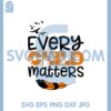 Every Child Matters svg, Orange Shirt Day, Sublimation printing png,
