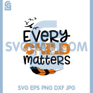 Every Child Matters svg, Orange Shirt Day, Sublimation printing png,