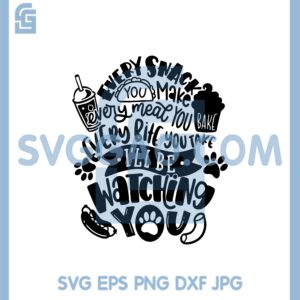 Every Snack Svg, You Make Every Meal You Bake Every Bite You Take Svg