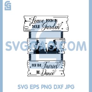 Fairies To Dance Svg, Leave Room In Your Garden For The Fairies To Dance Svg