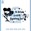A Drink Worth Fighting For svg, Mouse Ears with Glass svg,mulan svg