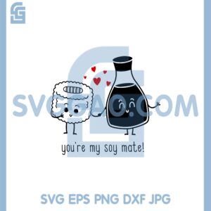 A Good Friend Gift Svg, Youre My Soy Mate Sushi Design Svg