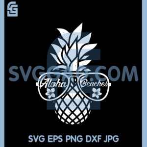 Aloha Beaches Pineapple Svg, Pineapple Svg, Beach Quote Svg, Hawaii Svg