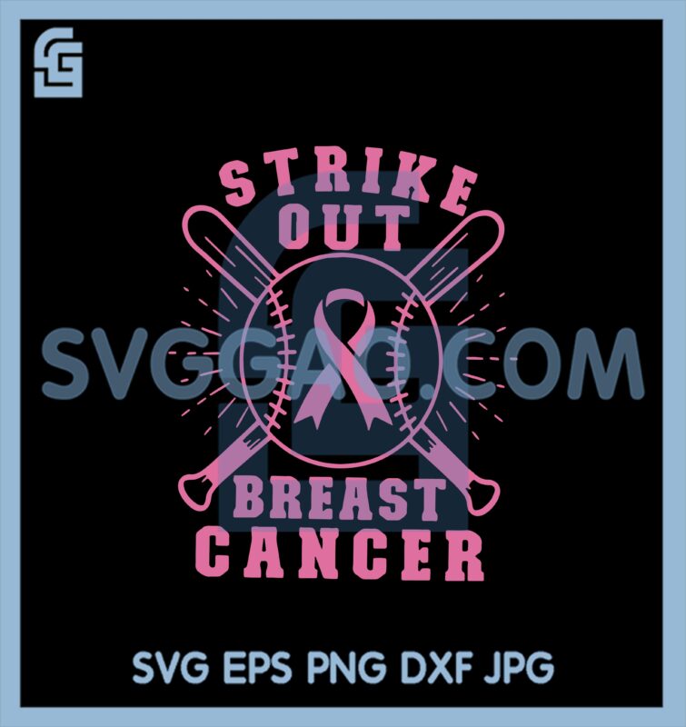 Baseball Bat Cancer Svg, Strike Out Breast Cancer Svg, Breast Cancer ...