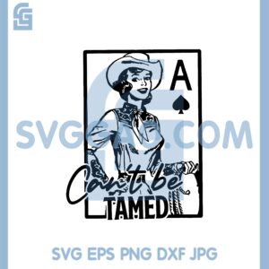 Can't be Tamed Svg, Western Country Svg, Western Country Svg