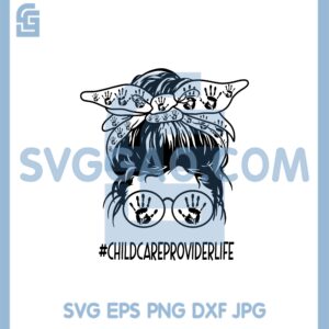 Child Care Provider New Svg, Child Care Provider Life Messy Bun Svg, Girl With Bun Svg