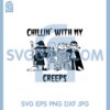 Chillin With My Creeps SVG, Skeleton SVG, Vampire SVG 1 Chillin With My Creeps SVG, Skeleton SVG, Vampire SVG
