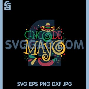 Cinco De Mayo Funny Svg, Cinco de Mayo Shirt Svg, Cinco Svg