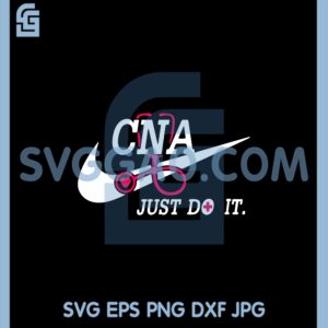 CNA Just Love It Svg, CNA Just Do It Svg,
