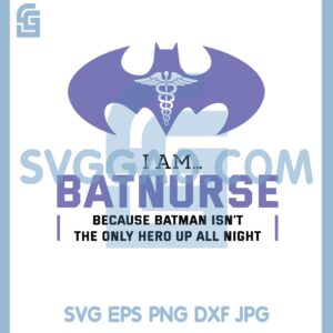 Batman Logo Doctor Nurse Svg, I&rsquo;m The Nightshift Svg, Bat Doctor Svg