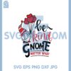 Be Kind Gnome Matter What Svg, Gnome Hands Balloon Heart Svg 2 Be Kind Gnome Matter What Svg, Gnome Hands Balloon Heart Svg