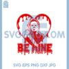 Be Mine Horror Valentines Day Svg, Horror Movie Valentines, Be Mine Svg