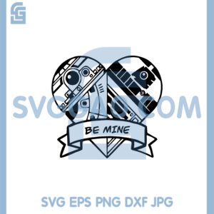 Be Mine R2D2 BB8 Valentines Svg, LOVE Star Wars Be Mine Svg