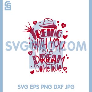 Being With You Is A Dream Come True Svg, Horror Valentine Svg