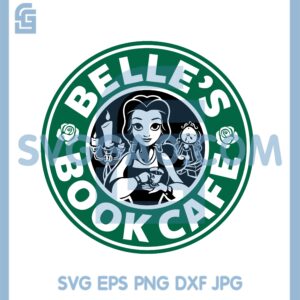 Belles Book Cafe Svg, Starbucks Style Svg, Princess Belle Svg