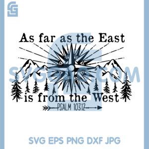 Bible Verse Svg, Christian Svg, East From The West Svg