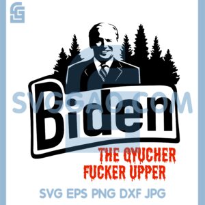Biden The Quicker Fucker Upper SVG, Biden The Dust Svg, Biden Falls Off Bike Svg