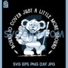 Bound to cover just a little more ground SVG, Bear Camping SVG, Bear SVG