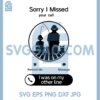 Call Fishing Svg, Sorry I Missed Your Call I Was On My Other Line Svg 2 Call Fishing Svg, Sorry I Missed Your Call I Was On My Other Line Svg