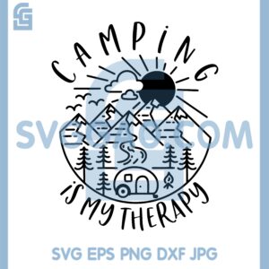 Camping Is My Therapy Svg, Camping Quotes Svg, Camping Svg