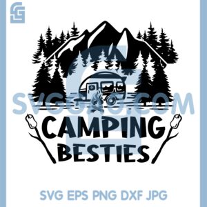 Camping New Svg, Camping Besties Svg, I Go Mountain Climbing Svg