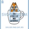 Dale No Coffee No Workee Svg, Chip and Dale Svg, Chip 'N Dale Rescue Rangers Svg 2 Dale No Coffee No Workee Svg, Chip and Dale Svg, Chip 'N Dale Rescue Rangers Svg