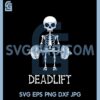 Deadlift Skeleton Gym Bodybuilding Fitness Workout Svg, Skeleton Gym Svg 1 Deadlift Skeleton Gym Bodybuilding Fitness Workout Svg, Skeleton Gym Svg