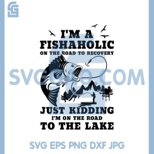 Fishaholic Svg, I'm A Fishaholic Svg, Fishaholic On The Road Svg