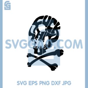 Fuck Shit Up Svg, Skull Bones Svg, Wasted Fuck It Svg, Screw It Svg