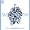 Fuckk Off Middle Finger Svg, Middle Finger Flowers Svg, Fuckk Svg