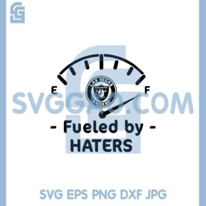 Fueled By Haters Las Vegas Raiders Svg, Las Vegas Raiders Svg