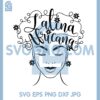 Girl Latina Africana Svg, Latina Afro Latina Svg, Melanin Hispanic Woman Svg