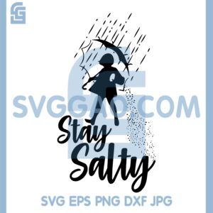Girl Stay Salty Svg, Salt Girl Svg, Girl Under The Rain Svg