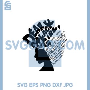 Girl Woman Dear Black Girl Svg, Black Pride Svg, Black History Month Svg