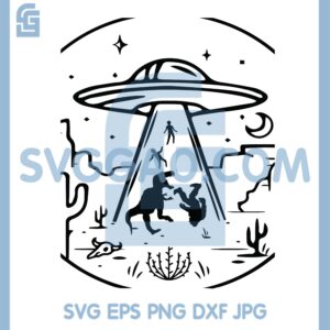 Gone Squatchin with Svg, UFO SVG