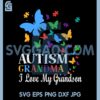 Grandma Autism Awareness Svg, Autism Grandma I Love My Grand Son Svg, Grandma Svg