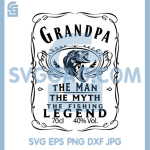 Grandpa Fishing Svg, The Man The Myth The Fishing LegendSvg, Funny Fishing Svg