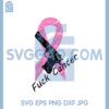 Gun Cancer Pink Svg, Fuckk Cancer Ribbon With Gun Svg, Fuckk Gun Cancer Svg 2 Gun Cancer Pink Svg, Fuckk Cancer Ribbon With Gun Svg, Fuckk Gun Cancer Svg