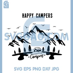 Happy Campers Svg, Camping Svg, I Love Campers Svg
