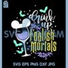 Haunted Mansion Drink Svg, Drink Up Foolish Mortals Svg