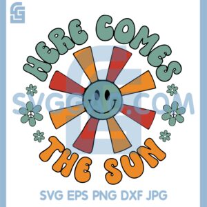 Here Comes The Sun Svg, Summer Quote Svg, The Sun Summer Svg