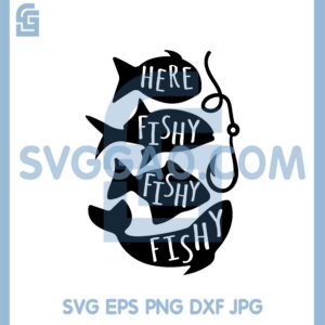 Here Fishy Fishy Fishy SVG, Fishing SVG, Summer SVG, Vacation SVG, Funny Fishing SVG