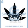 Hocus Pocus Cannabis Svg, Hocus Pocus 2 Svg, Let's Smoke This Svg 1 Hocus Pocus Cannabis Svg, Hocus Pocus 2 Svg, Let's Smoke This Svg
