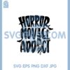 Horror Movie Addict Svg, True Crime Junkie Crime Scene Bloody Crime Show Svg