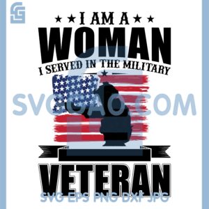 I Am A Woman Veteran Svg, America Svg