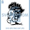 I Am My Roots Svg, Blm Woman Svg, Black History Month Svg, Girl Power Svg