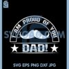 I am proud of you DAD SVG, Dad SVG