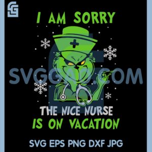I Am Sorry The Nice Nurse Is On Vacation SVG, Christmas SVG