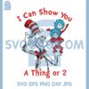 I Can Show You A Thing Or 2 Svg, The Thing Svg