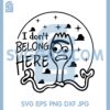 I Don't Belong Here Svg, Toy Story Svg 2 I Don't Belong Here Svg, Toy Story Svg
